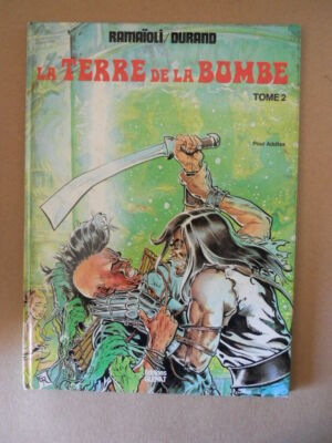 La Terre de La Bombe #2 1981 Ramaioli / Durand edition Glenat [G850]