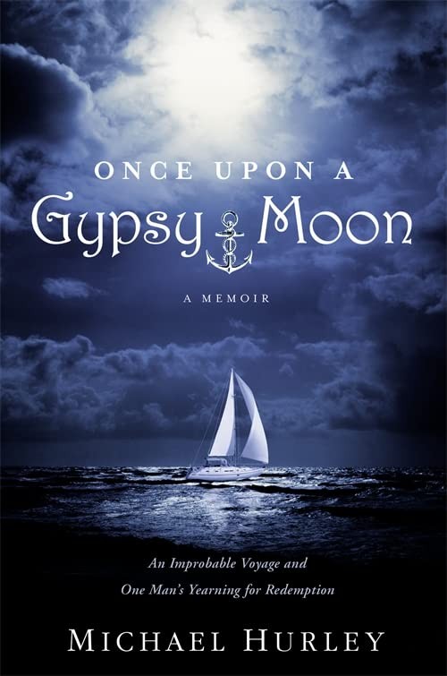 Once Upon A Gypsy Moon: A Memoir,Michael Hurley
