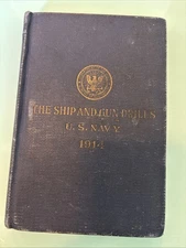 The Ship And Gun Drills Book U.S. Navy 1914 RARE Crew’s Library