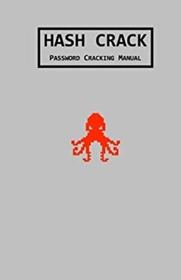 Hash Crack : Password Cracking Manual Paperback Joshua Picolet