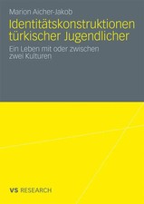 Identitätskonstruktionen türkischer Jugendlicher | Marion Aicher-Jakob | Buch