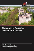 Nikolai Steinberg (U. A.) | Chernobyl: Passato, Presente E Futuro | Taschenbuch
