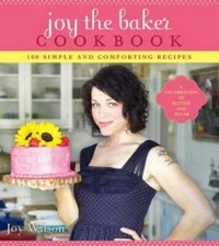 Joy the Baker Cookbook: 100 Simple and Comforting Recipes - Paperback - GOOD