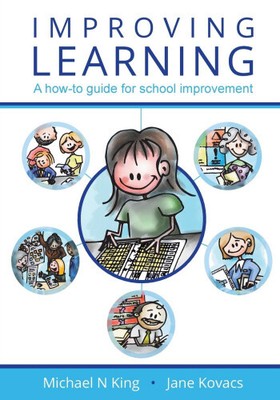 Improving Learning: A How-To Guide for School Improvement by Michael N. King