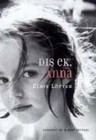 Dis Ek, Anna by Elbie Lotter (Paperback, 2004)
