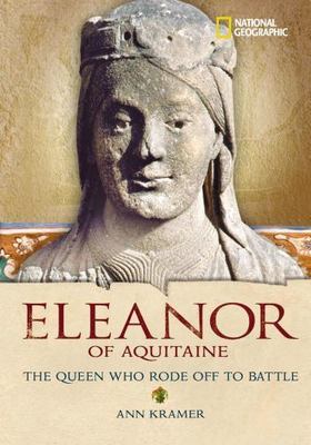 World History Biographies: Eleanor of Aquitaine: The Queen Who Rode Off to Batt