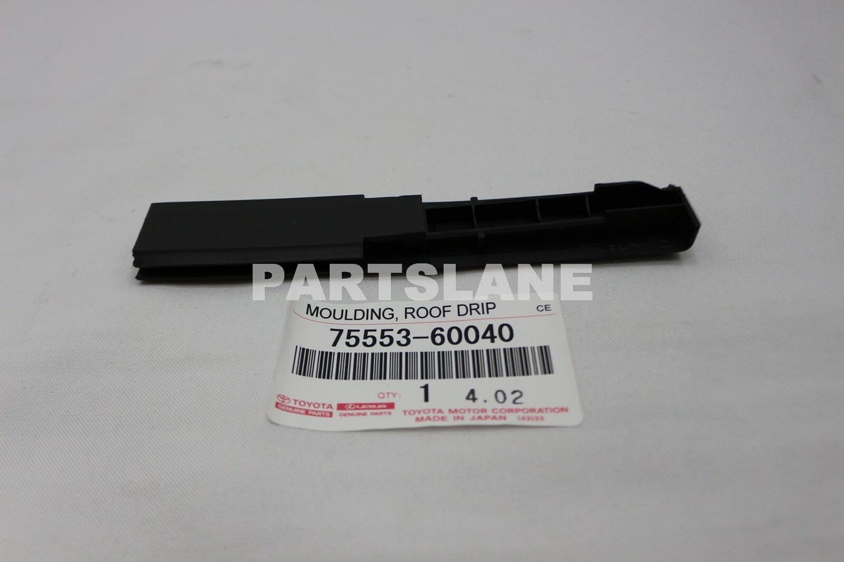 75553-60040 Toyota OEM Genuine MOULDING, ROOF DRIP SIDE FINISH