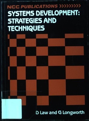 Systems Development: Strategies and Techniques; Law, D. and G. Longworthoulin: