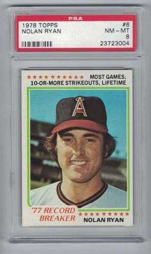 1978 TOPPS #6 NOLAN RYAN GRADED PSA 8 NM-MT HOF