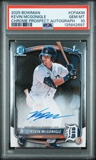 2025 BOWMAN CHROME PROSPECT AUTO #CPAKM KEVIN MCGONIGLE PSA 10