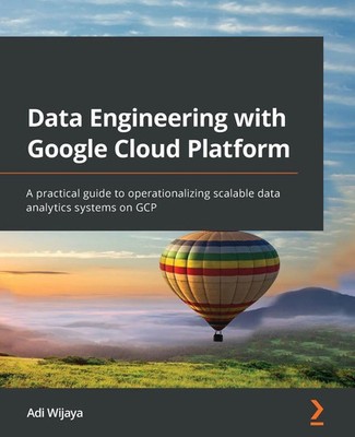 Data Engineering with Google Cloud Platform Adi Wijaya Taschenbuch Englisch 2022