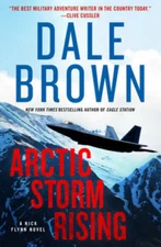 Arctic Storm Rising: A Novel (Nick Flynn, 1) - Hardcover By Brown, Dale - GOOD