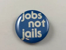 Vintage JOBS NOT JAILS Button, Pinback