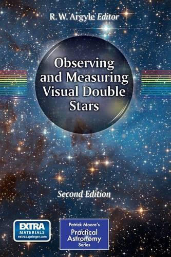 R. W. Argyle Observing and Measuring Visual Double Stars (Tascabile)