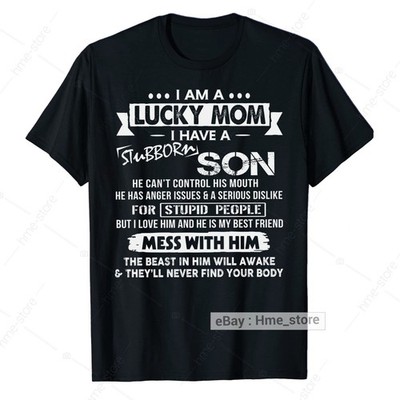 I'm A Lucky Mom T-Shirt From My Stubborn Son Funny Mother's Day Tee Gifts