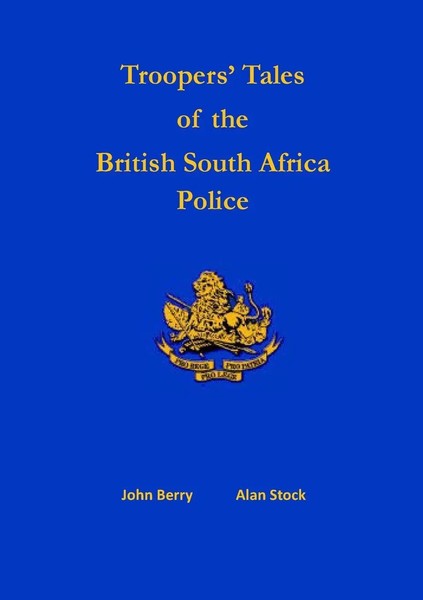 Troopers' Tales Of The British South Africa Police John Berry (U. A.) Buch 2024-image