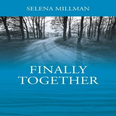 Finally Together Selena Millman Paperback Outskirts Press Inc.