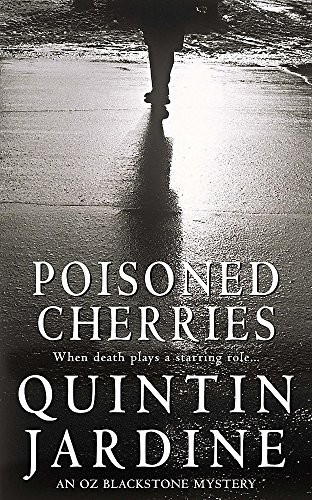 Poisoned Cherries (Oz Blackstone series, Book 6): Murder and i ,