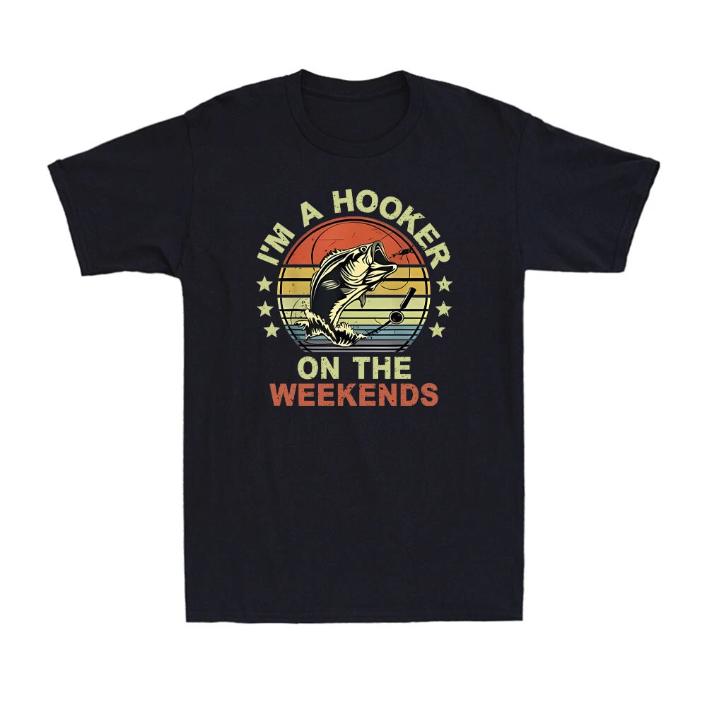 Funny Fishing Shirt I'm a Hooker on the Weekends Bass Fish Vintage Men's T-Shirt