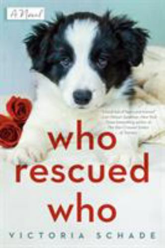Who Rescued Who by Victoria Schade (2020, Trade Paperback)