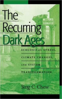 Recurring Dark Ages: Ecological Stress, Climate Changes, And System Transfo...