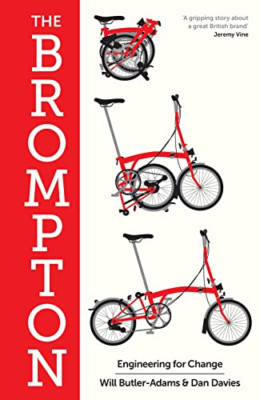 The Brompton: Engineering for Change - Hardcover NEU Butler-Adams, W