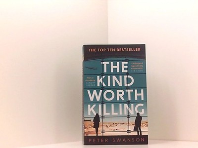 The Kind Worth Killing Swanson, Peter: