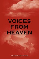 Voices From Heaven | Elizabeth Jane Parker | Taschenbuch | Englisch | 2011