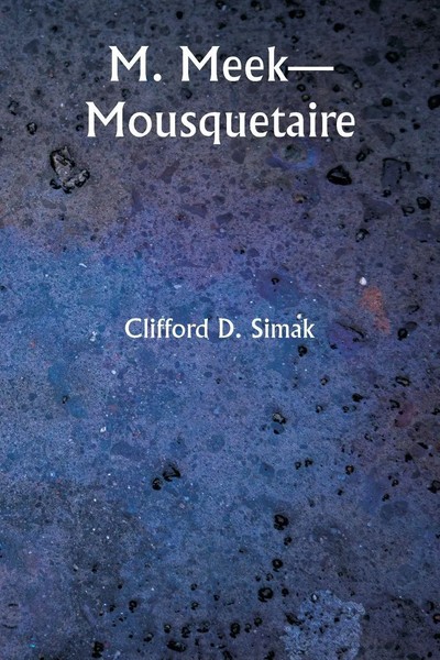 Clifford D. Simak | M. Meek-Mousquetaire | Taschenbuch | FranzöSisch (2024)-image