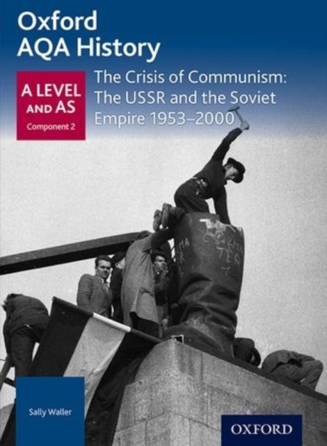 Oxford AQA History for A Level: The Crisis of Communism: The USSR and the