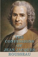 Jean Jacques Rousseau | The Confessions Of Jean Jacques Rousseau | Taschenbuch