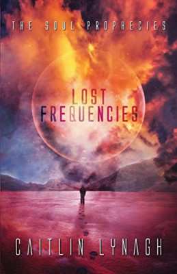 Lost Frequencies: the Soul Prophecies: 2019 -  NEW Caitlin Lynagh 2019