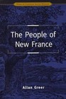 The People of New France by Alan Greer (Paperback, 1997)