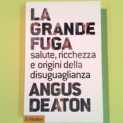 LA GRANDE FUGA DEATON IL MULINO