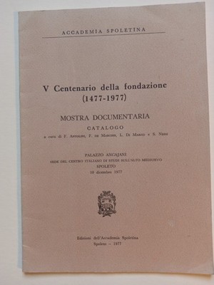 Accademia Spoletina , Mostra Documentaria , Catalogo , con 8 illustrazioni, 1977