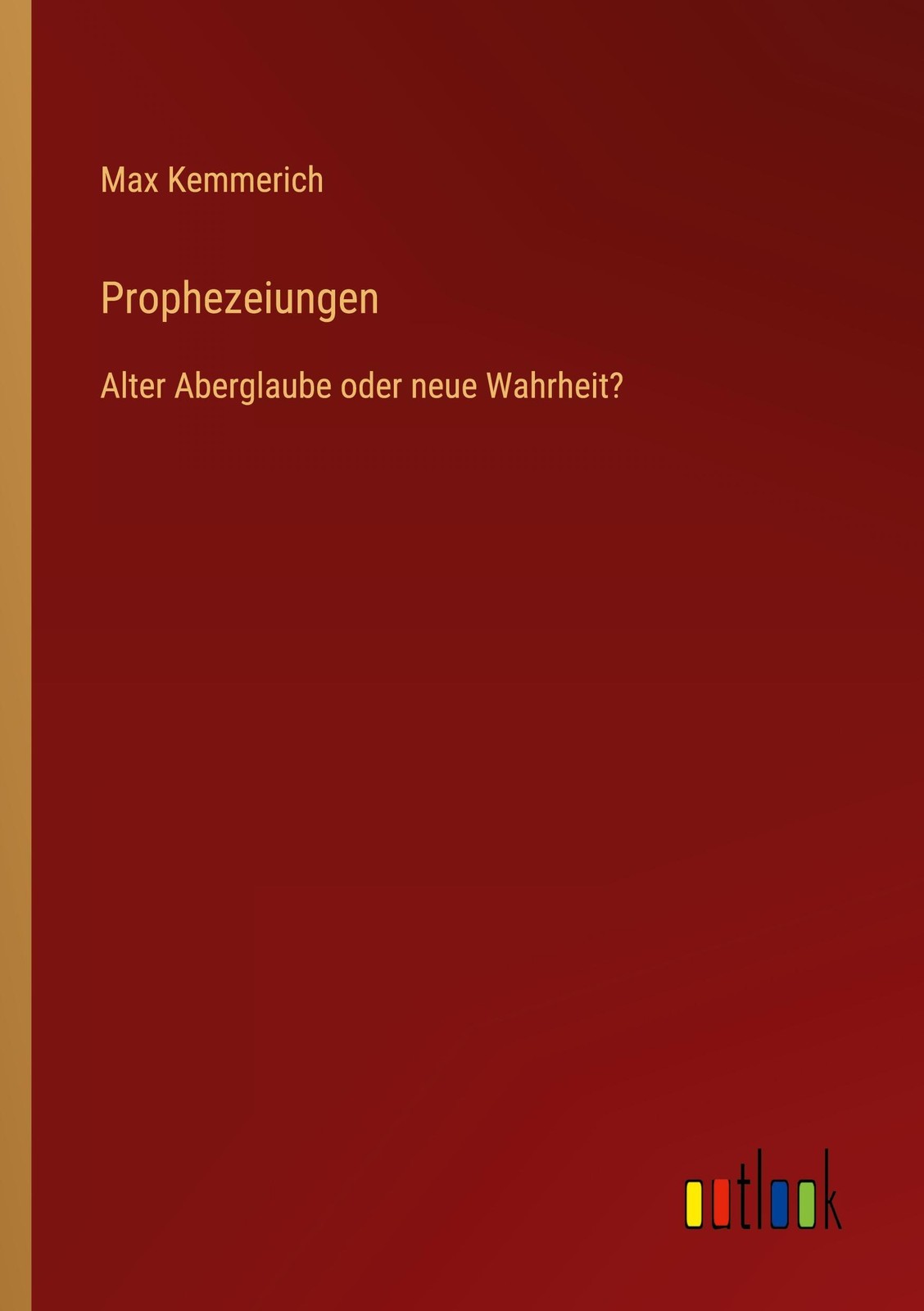 Max Kemmerich | Prophezeiungen | Taschenbuch | Deutsch (2023) | Paperback - Max Kemmerich