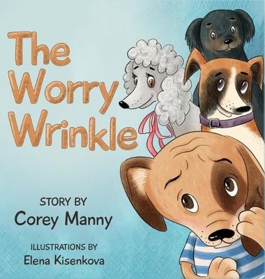 Corey Manny The Worry Wrinkle (Hardback) (UK IMPORT)