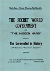 The Secret World Government; or, "The Hidden Hand": The Unrevealed in History; 1