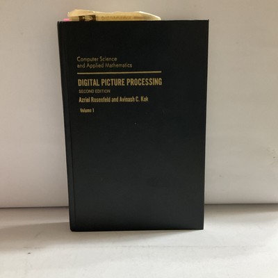 Digital Picture Processing Hardcover Azriel, Kak, Avinash C. Rose volume 1
