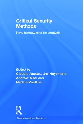 Critical Security Methods: New frameworks for analysis by Andrew Neal (English) 