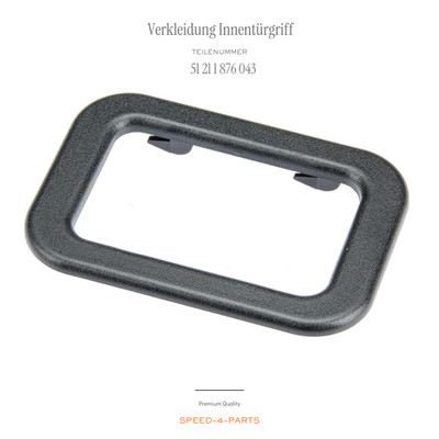 Verkleidung Innentürgriff   passend für BMW E30, E28, E24, E23/E32