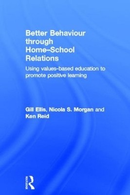 Better Behaviour through Home-School Relations: Using values-based education to 