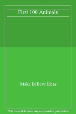 First 100 Animals By Make Believe Ideas Ltd.