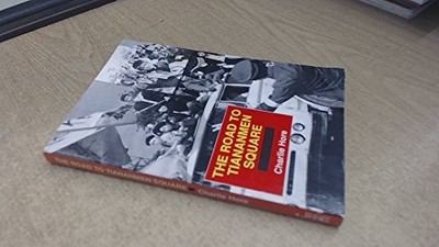 The Road to Tiananmen Square by Hore, Charlie 0906224616 FREE Shipping