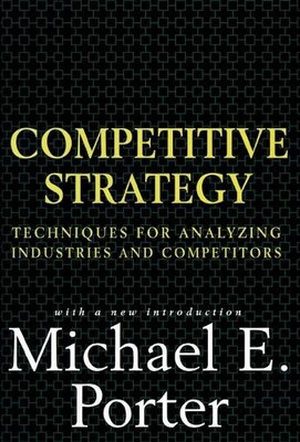 Competitive Strategy: Techniques fo..., Porter, Michael