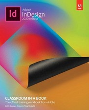 Adobe Indesign Classroom in a Book 2020 Release by Dejarld, Tina; Anton, Kelly