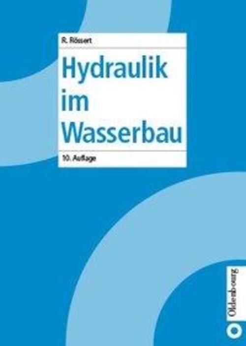 Thumbnail - Hydraulik Wasserbau Robert Rössert Taschenbuch 184 S. Deutsch 2001