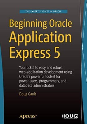 BEGINNING ORACLE APPLICATION EXPRESS 5 By Doug Gault **Mint Condition**