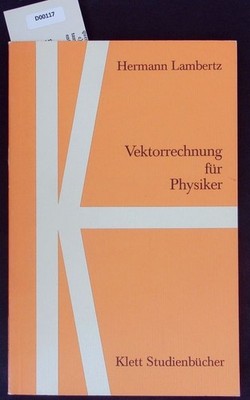 Vektorrechnung für Physiker. Lambertz, Hermann:
