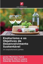 Javier Martínez Falcó Barto Enoturismo e os Objetivos de (Paperback) (UK IMPORT)